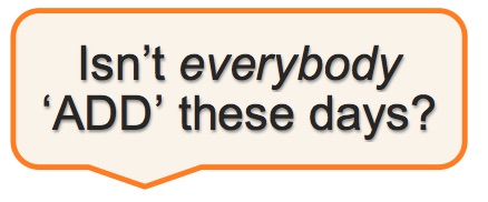 Banner Isn't Everybody ADD these days