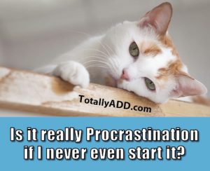 Is it really procrastination if I don't start