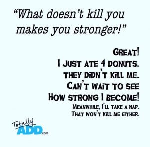 What Doesn't Kill You