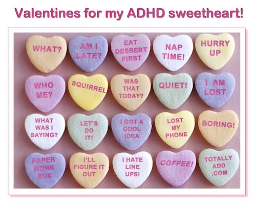 ADHD Valentines for my Sweetheart