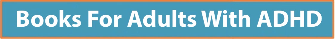 Books For Adults With ADHD