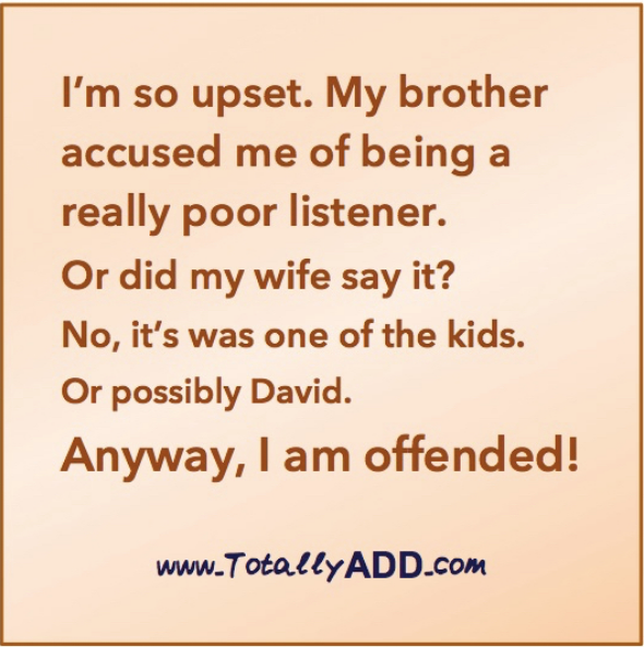 I'm so upset, I was accused of being a poor listener