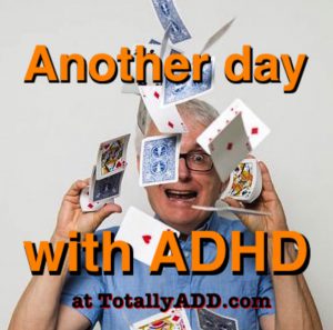 Another day with ADHD