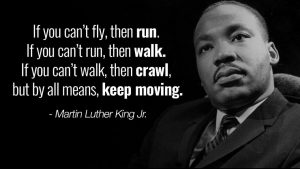 By All Means, Keep Moving - MLK