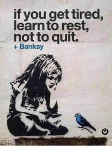 Learn to rest, not quit