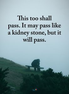 This Too Shall Pass