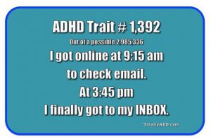 ADHD Trait Number 1,392