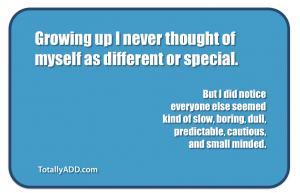 I Never Thought Of Myself as Special