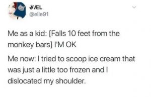 Tweet about how easy it is to hurt yourself as an adult