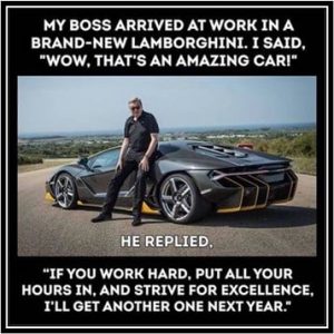 my boss gets a car if I work hard meme