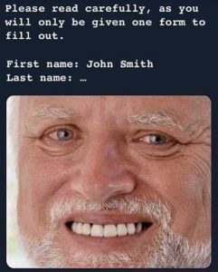 Meme about filling in a form wrong